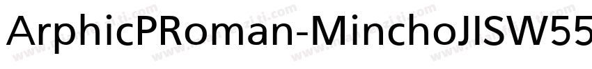 ArphicPRoman-MinchoJISW55-Blk Regul字体转换